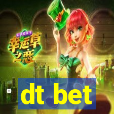 dt bet